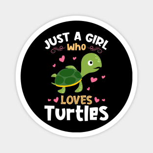 Just a Girl who Loves Turtles Magnet